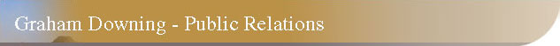 Graham Downing - Public Relations